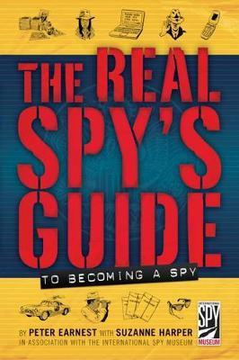 The Real Spy's Guide To Becoming A Spy (Hardcover)