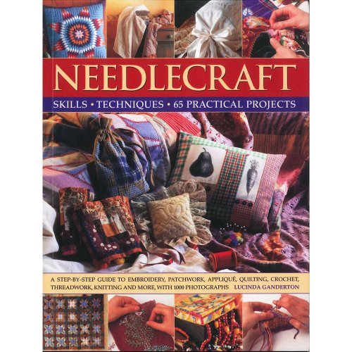 Needlecraft - Skills and Technique (65 Practical Projects)