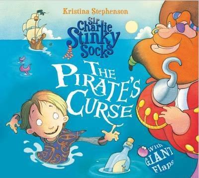 Sir Charlie Stinky Socks: The Pirate's Curse