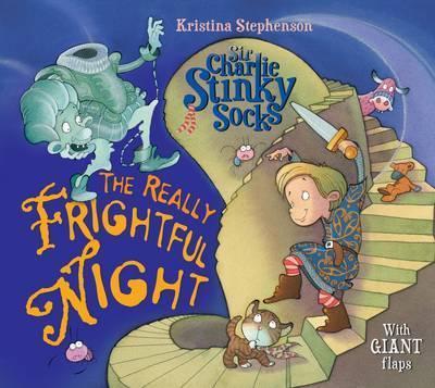 Sir Charlie Stinky Socks: The Really Frightful Night