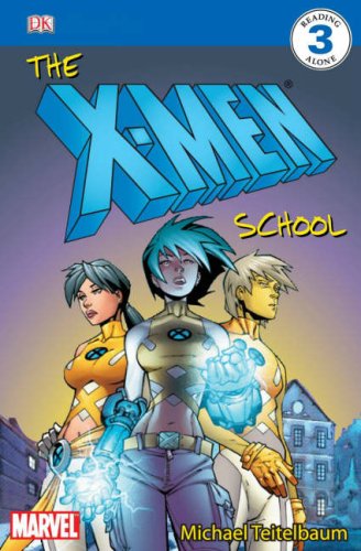 The X-Men Schoolx-Men Reader Level 3