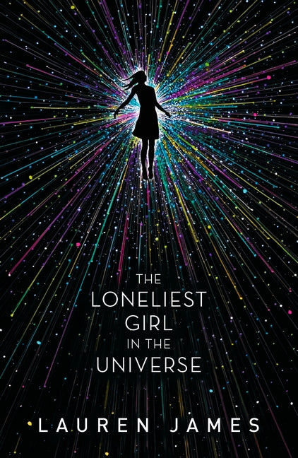 The Loneliest Girl in the Universe By Lauren James