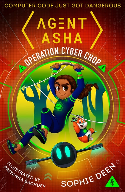 Agent Asha: Operation Cyber Chop By Sophie Deen