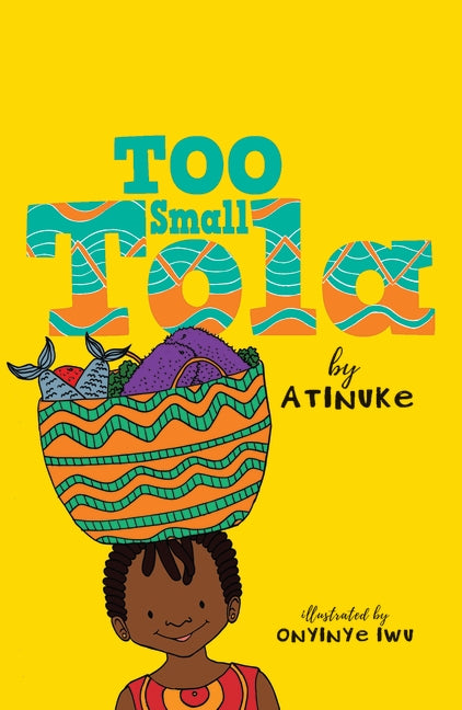 Too Small Tola By Atinuke