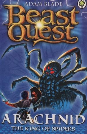 Beast Quest - Arachnid (the King of Spiders)