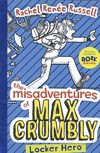 The Misadventures of Max Crumbly 1: Locker Hero