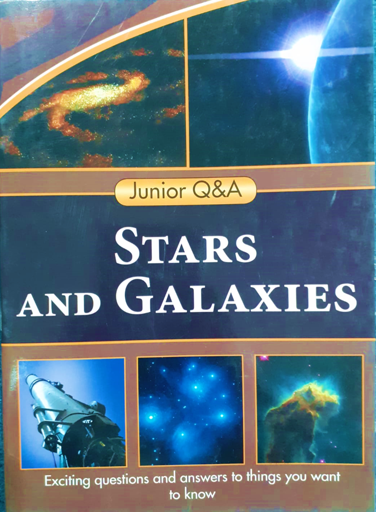 JUNIOR Q & A - STARS AND GALAXIES