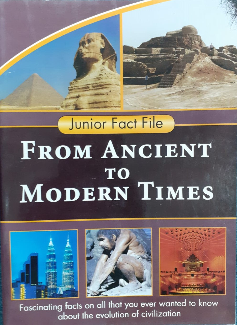 JUNIOR FACT FILE - FROM ANCIENT TO MODERN TIMES