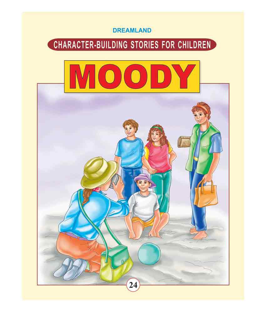 CHARACTER-BUILDING - MOODY (CHARACTER BUILDING STORIES FOR CHILDREN)