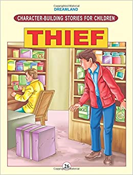 CHARACTER-BUILDING - THIEF (CHARACTER BUILDING STORIES FOR CHILDREN)