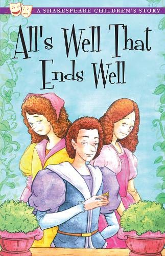 All's Well That Ends Well: A Shakespeare Children's Story