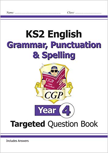 كتاب الأسئلة المستهدفة باللغة الإنجليزية KS2: القواعد والترقيم والتهجئة - السنة الرابعة (CGP)