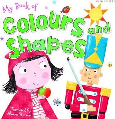 My Book Of Colours Shapes - Miles Kelly