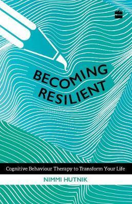 Becoming Resilient:Cognitive Behaviour Therapy For Depression And Anxiety