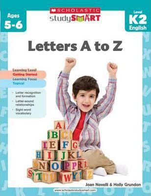 Scholastic Study Smart: K2 Letters A To Z