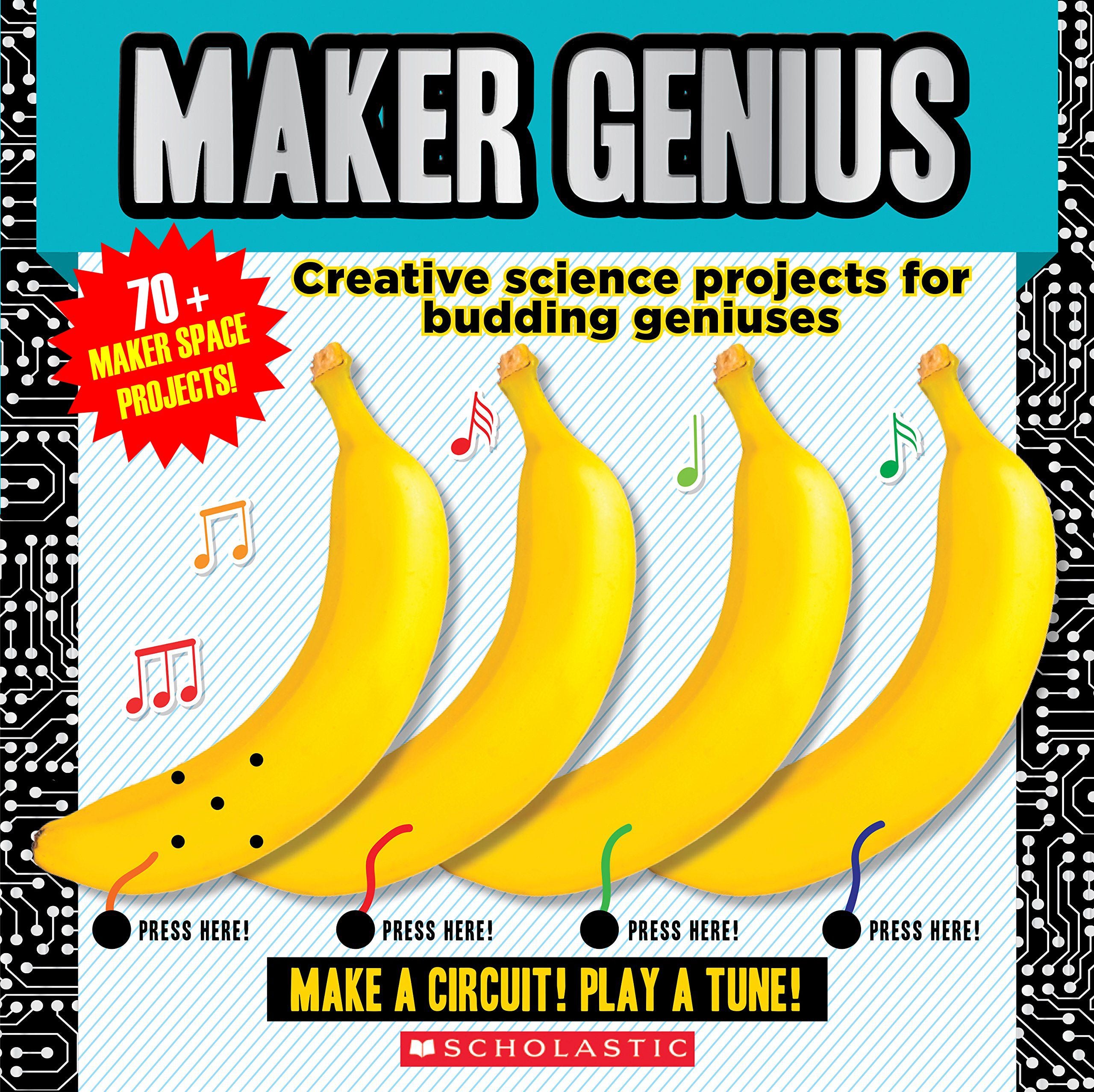 Maker Genius: 70+ Home Science Experiments
