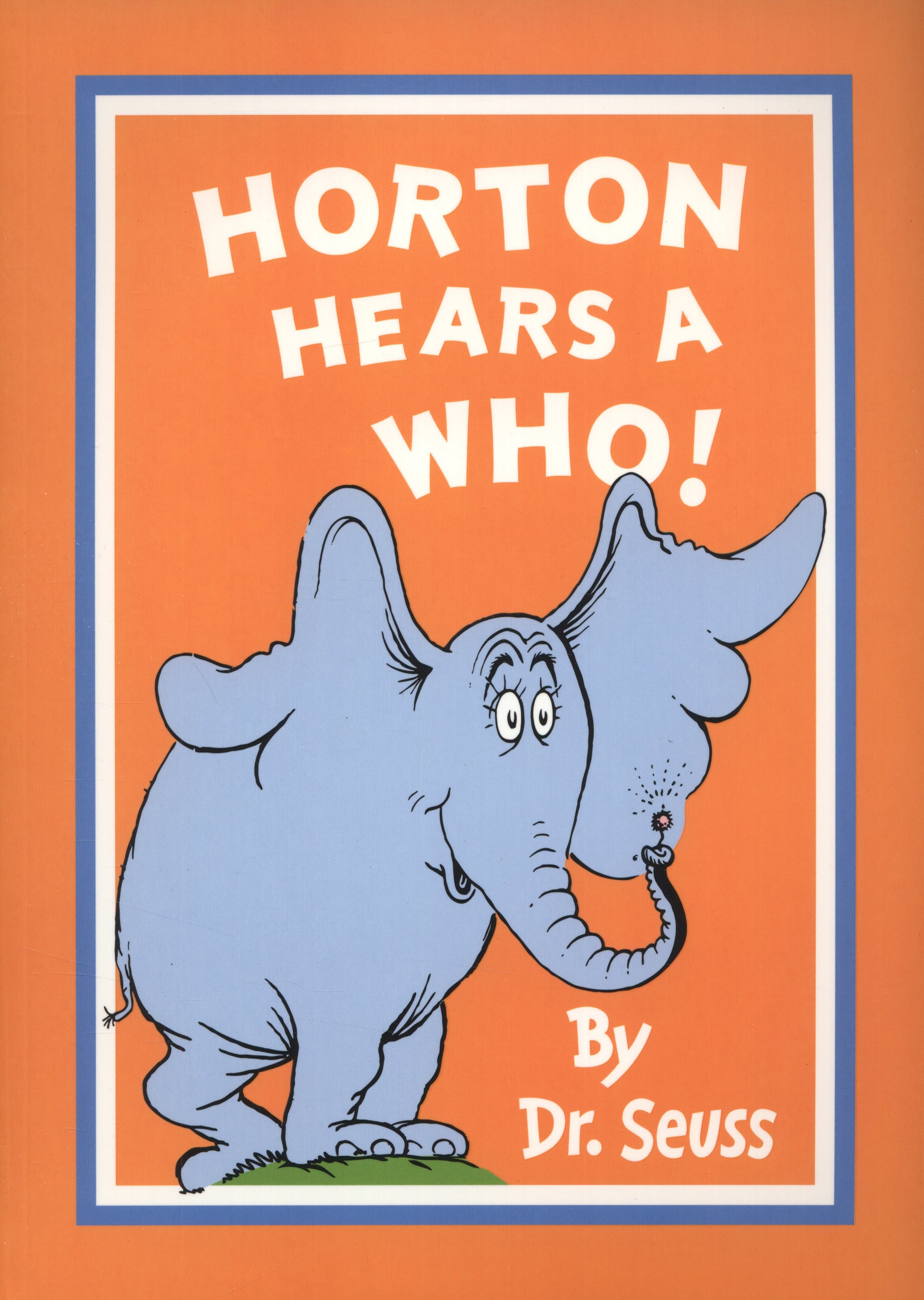 Dr. Seuss- Horton Hears a Who