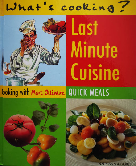 Last Minute Cuisine : Cooking with Marc Ollivaux - Quick Meals