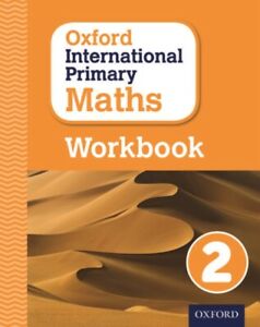 OXFORD INTERNATIONAL PRIMARY MATHS Workbook 2
