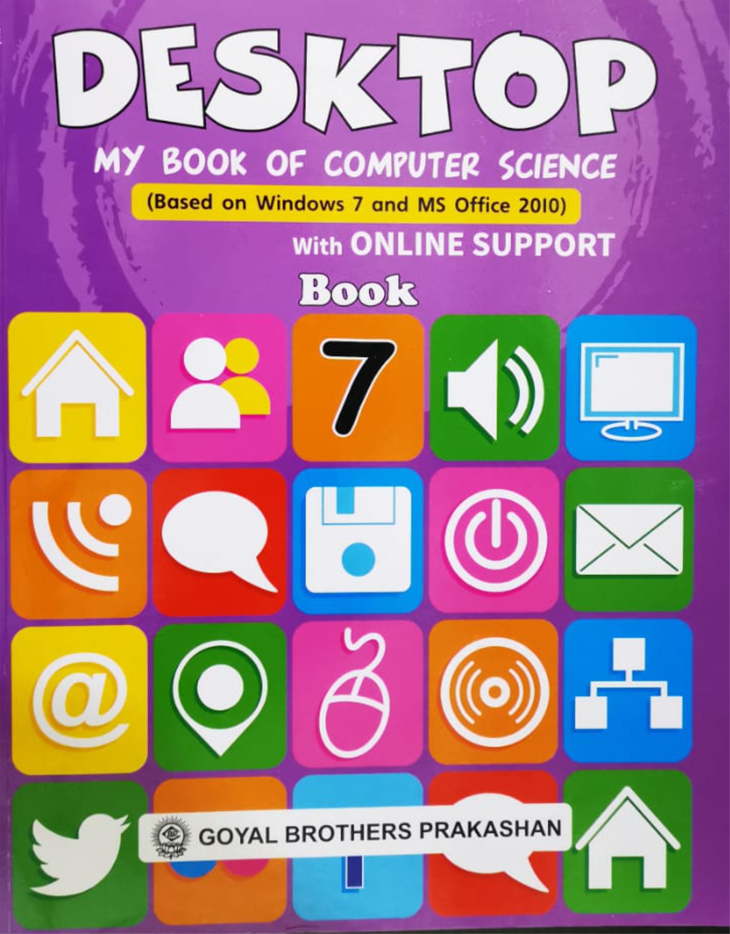 Desktop My Book Of Computer Science (Based on Windows 7 and MS Office 2010)